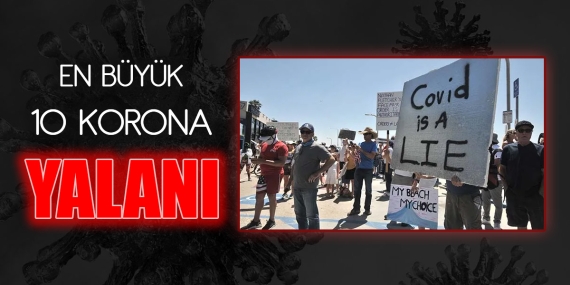 En Büyük 10 Korona Yalanı !