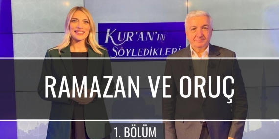 Ramazan Sohbetleri: “Ramazan Ayı ve Oruç”