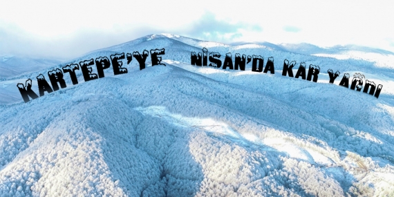 Kartepe’ye Nisan’da Kar Yağdı