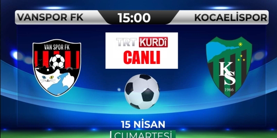 Vanspor-Kocaelispor maçı saat kaçta, hangi kanalda ?