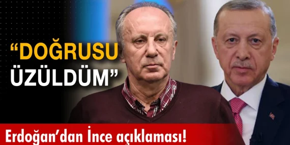 Cumhurbaşkanı Erdoğan’dan Muharrem İnce yorumu