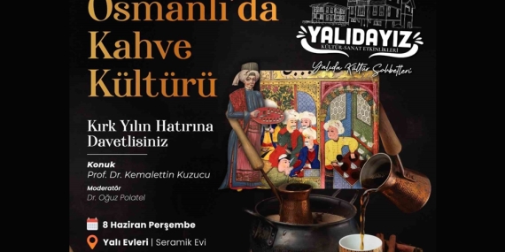 Tarih ve kahve tutkunları Yalı Evleri’nde buluşacak
