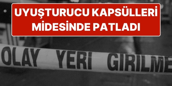 İran’dan Kocaeli’ne Gelen Uyuşturucu Kuryesinin Midesindeki Kapsüller Patladı: Hayatını Kaybetti