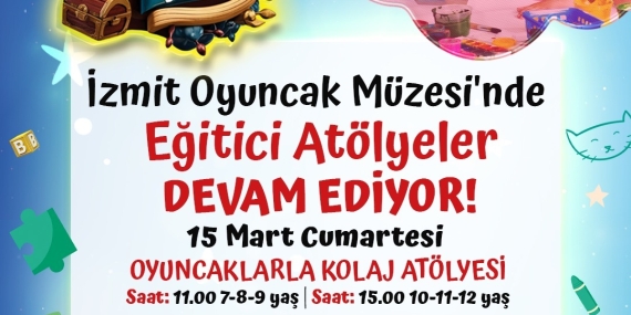 Oyuncak Müzesi’nin renkli atölyeleri devam ediyor
