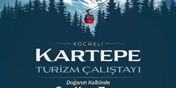Kartepe’nin turizm geleceği masaya yatırılıyor