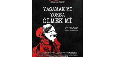 yasamak-mi-yoksa-olmek-mi-adanada-sahnelenecek-buyvHJdI.jpg