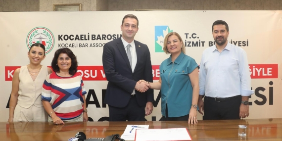 İzmit Belediyesi ile Kocaeli Barosundan kadın ve çocuklara hukuki destek protokolü